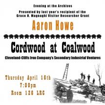 Evening at the Archives Presents: Aaron Howe; Cordwood at Coalwood