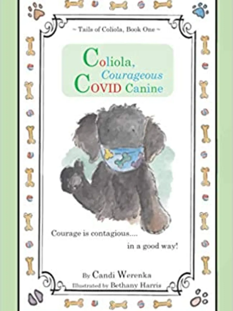 Cover of Coliola, Courageous COVID Canine by Candi Werenka