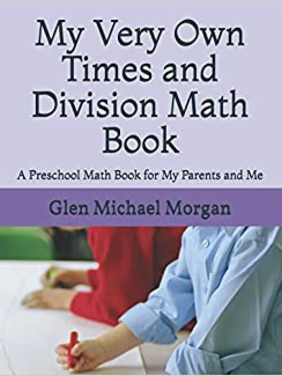 Cover of My Very Own Times and Division Math Book by Glen Morgan