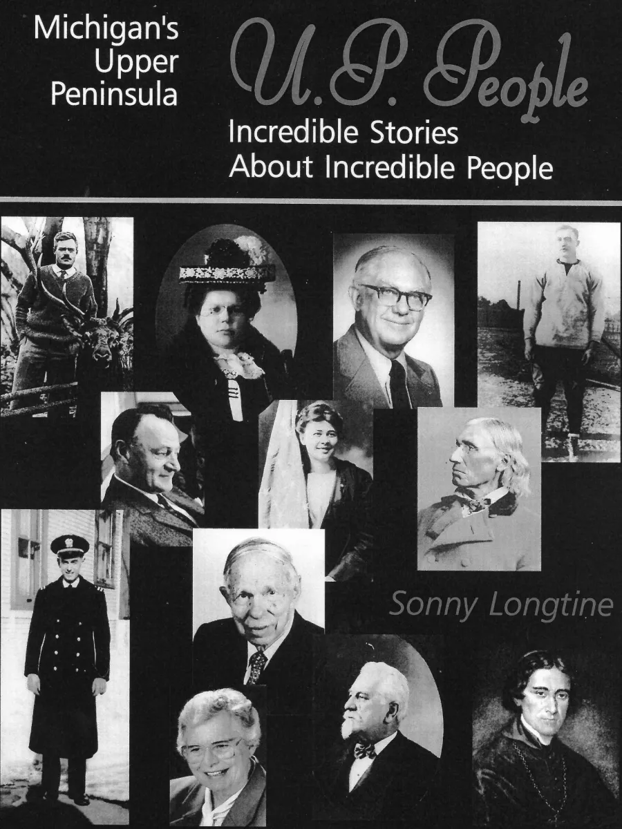 U.P. People: Incredible Stories About Incredible People